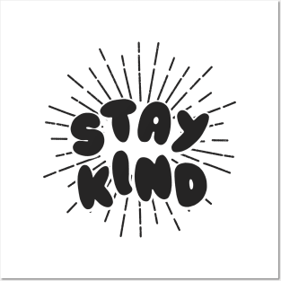 stay kind Posters and Art